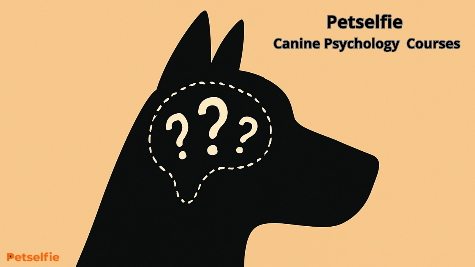 Black silhouette of a dog with question marks in a speech bubble on a beige background, promoting 'Canine Psychology Courses' by Petselfie.